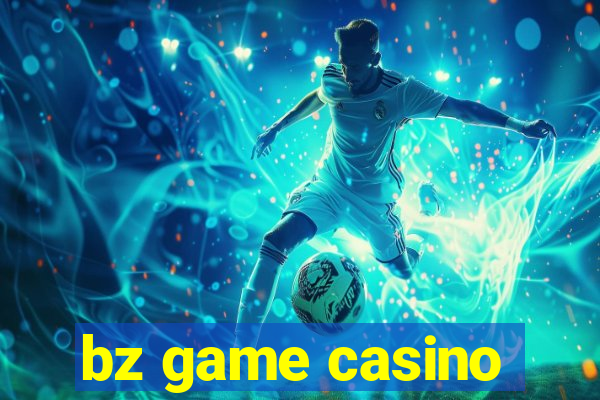 bz game casino